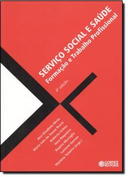 Imagem de SERVICO SOCIAL E SAUDE - FORMACAO E TRABALHO PROFISSIONAL