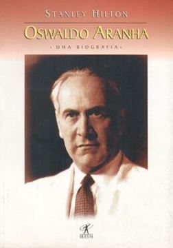 Imagem de OSWALDO ARANHA - UMA BIOGRAFIA