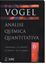 Imagem de ANALISE QUIMICA QUANTITATIVA - VOGEL - 6ª ED