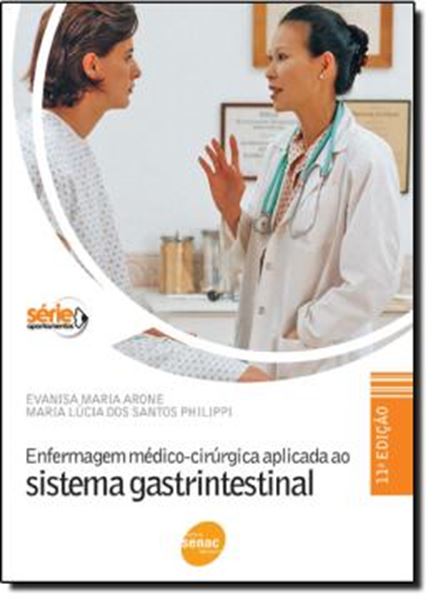 Picture of ENFERMAGEM MEDICO-CIRURGICA APLICADA AO SISTEMA GASTRINTESTINAL - 11º ED