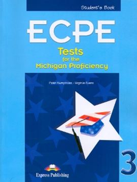 Imagem de ECPE FINAL TESTS FOR THE MICHIGAN PROFICIENCY - 3 - STUDENT`S BOOK - THIRD EDITION REVISED