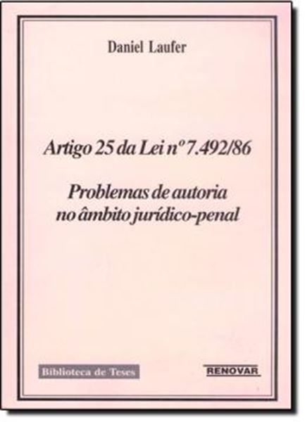 Picture of ARTIGO 25 DA LEI N 7.492. 86. PROBLEMAS DE AUTORIA NO ÂMBITO JURÍDICO-PENAL