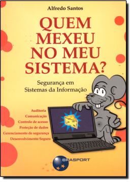 Imagem de QUEM MEXEU NO MEU SISTEMA?