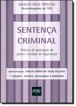 Imagem de SENTENCA CRIMINAL - PRATICA E APLICACAO DE PENA E MEDIDA DE SEGURANCA - 7ª EDICAO