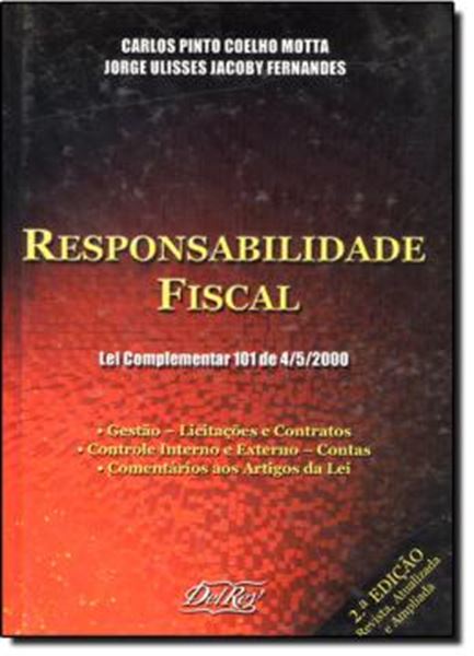 Picture of RESPONSABILIDADE FISCAL - LEI COMPLEMENTAR 101 DE 4/5/200 - 2ª ED.