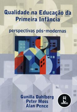 Imagem de QUALIDAE NA EDUCACAO DA PRIMEIRA INFANCIA - PERSPECTIVAS POS-MODERNAS