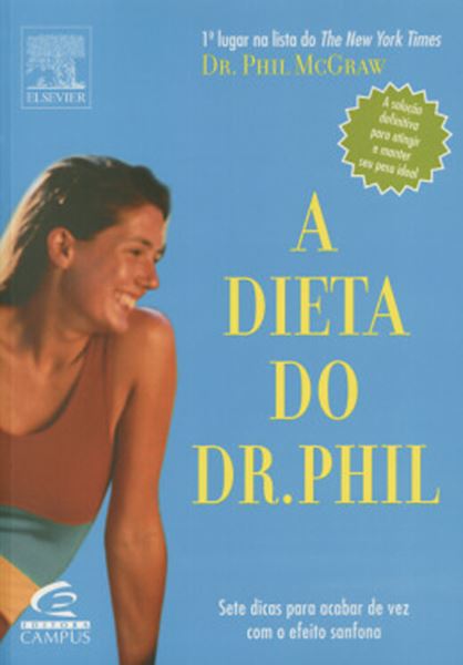 Picture of DIETA DO DR. PHIL, A- A SOLUCAO DEFINITIVA PARA ATINGIR E MANTER SEU PESO IDEAL