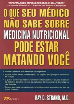 Imagem de O QUE SEU MEDICO NAO SABE SOBRE MEDICNA NUTRICIONAL PODE ESTAR MATANDO VOCE