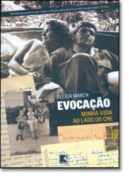 Imagem de EVOCACAO - MINHA VIDA AO LADO DE CHE