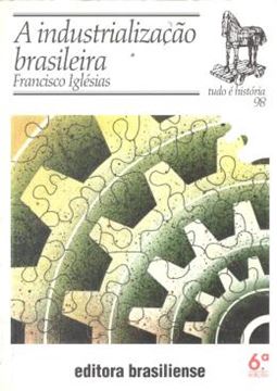 Imagem de A INDUSTRIALIZACAO BRASILEIRA