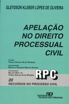 Imagem de APELACAO NO DIREITO PROCESSUAL CIVIL VOL. 20 - COL. RECURSOS NO PROCESSO CIVIL