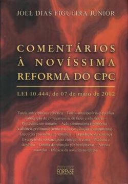 Imagem de COMENTARIOS A NOVISSIMA REFORMA DO CPC - LEI 10.444, 07 DE MAIO DE 2002