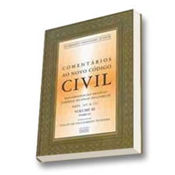 Picture of COMENTARIOS AO NOVO CODIGO CIVIL - LIVRO III - DOS FATOS JURIDICOS DO NEGOCIO JURIDICO ARTS. 138 A 184 - VOL. III TOMO I  4ª ED