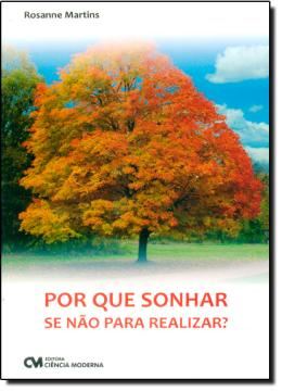 Imagem de POR QUE SONHAR SE NAO PARA REALIZAR? - COMO ENCONTRAR A VERDADEIRA FELICIDADE