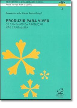Imagem de PRODUZIR PARA VIVER - OS CAMINHOS DA PRODUCAO NAO CAPITALISTA - VOL. 2 - 3ª ED
