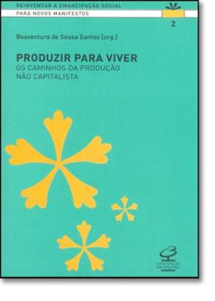 Picture of PRODUZIR PARA VIVER - OS CAMINHOS DA PRODUCAO NAO CAPITALISTA - VOL. 2 - 3ª ED