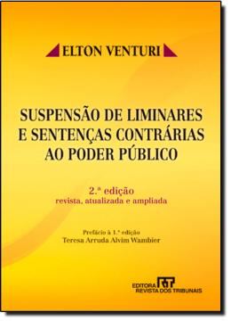 Imagem de SUSPENSAO DE LIMINARES E SENTENCAS CONTRARIAS AO PODER PUBLICO - 2ª EDICAO