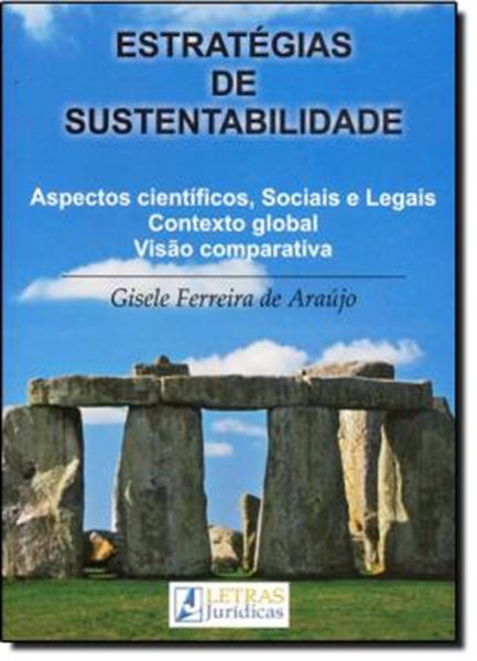 Picture of ESTRATEGIAS DE SUSTENTABILIDADE - ASPECTOS CIENTIFICOS, SOCIAIS E LEGAIS, CONTEXTO GLOBAL, VISAO COMPARATIVA