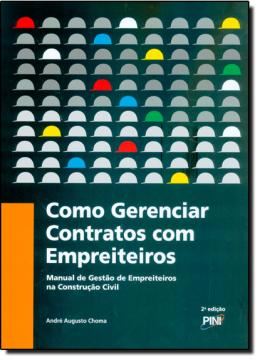 Imagem de COMO GERENCIAR CONTRATOS COM EMPREITEIROS  2ª EDICAO