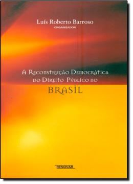 Imagem de RECONSTRUCAO DEMOCRATICA DO DIREITO PUBLICO NO BRASIL, A