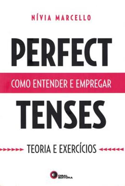Picture of PERFECT TENSES - COMO ENTENDER E EMPREGAR