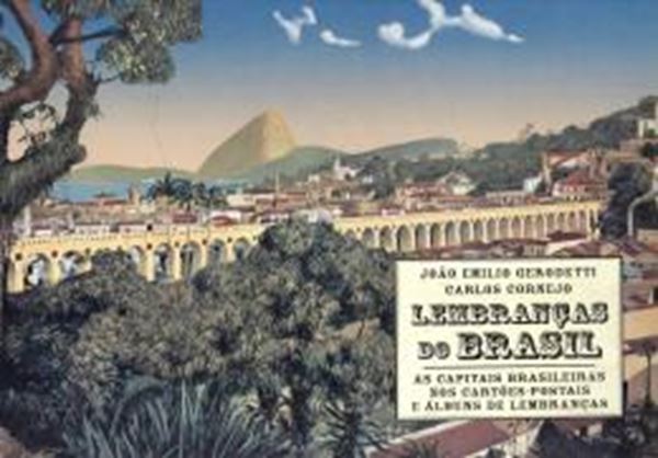 Picture of LEMBRANCAS DO BRASIL - AS CAPITAIS BRASILEIRAS NOS CARTOES-POSTAIS E ALBUNS DE LEMBRANCAS