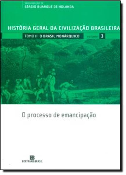 Picture of HGCB 3 - O BRASIL MONARQUICO - O PROCESSO DE EMANCIPACAO        