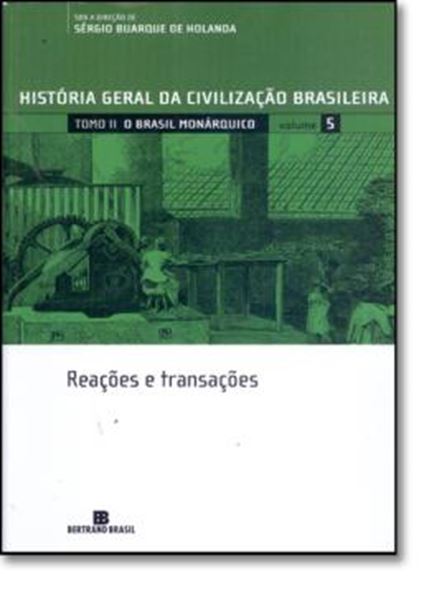 Picture of HGCB 5 - O BRASIL MONARQUICO TOMO II - REACOES E TRANSACOES