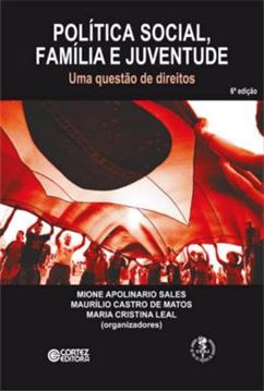 Imagem de POLITICA SOCIAL, FAMILIA E JUVENTUDE - UMA QUESTAO DE DIREITOS - 6ª ED