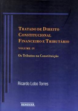 Imagem de TRATADO DE DIREITO CONSTITUCIONAL FINANCEIRO E TRIBUTARIO - VOLUME 4