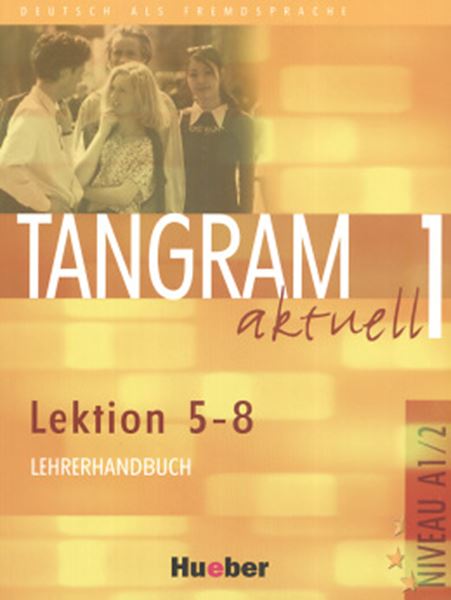 Picture of TANGRAM AKTUELL 1 - LEHRERHANDBUCH 5-8 - (PROFESSOR)