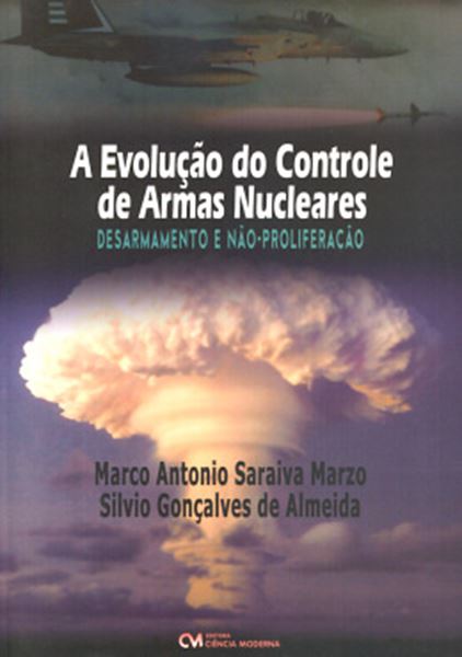 Picture of A EVOLUCAO E CONTROLE DE ARMAS NUCLEARES - DESARMAMENTO E NAO-PROLIFERACAO