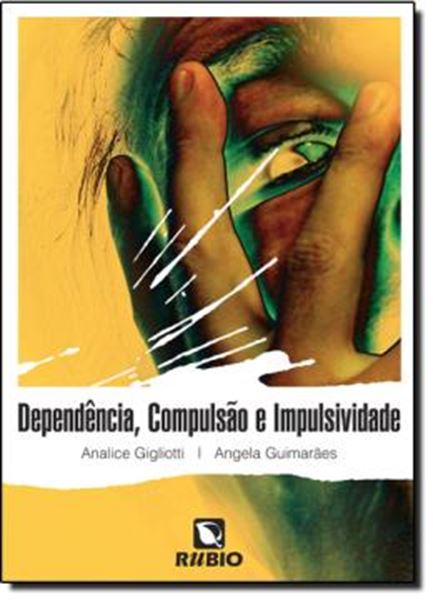 Picture of DEPENDENCIA, COMPULSAO E IMPULSIVIDADE