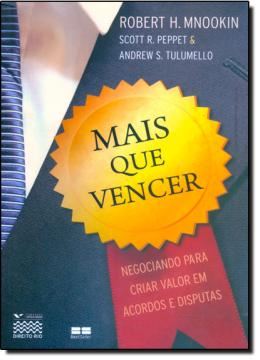 Imagem de MAIS QUE VENCER: NEGOCIANDO PARA CRIAR VALOR EM ACORDOS E DISPUTAS