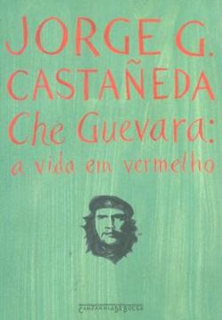 Imagem de CHE GUEVARA - A VIDA EM VERMELHO