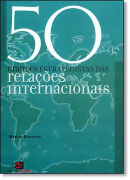 Picture of 50 GRANDES ESTRATEGISTAS DAS RELACOES INTERNACIONAIS