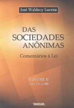Imagem de SOCIEDADES ANONIMAS, DAS - COMENTARIOS A LEI - VOLUME II (ARTS. 121 A 188)