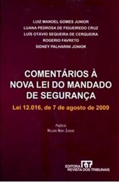 Imagem de COMENTARIOS A NOVA LEI DO MANDADO DE SEGURANCA - LEI 12.016 DE 7 DE AGOSTO DE 2009
