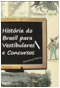 Imagem de HISTORIA DO BRASIL PARA VESTIBULARES E CONCURSOS