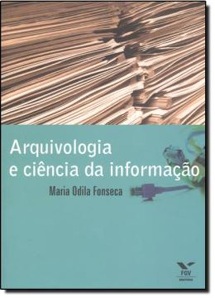 Picture of ARQUIVOLOGIA E CIENCIA DA INFORMACAO