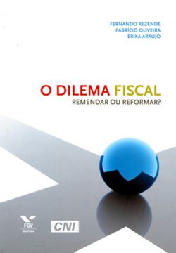 Imagem de DILEMA FISCAL: REMENDAR OU REFORMAR?