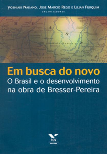 Picture of EM BUSCA DO NOVO - O BRASIL E O DESENVOLVIMENTO NA OBRA DE BRESSER-PEREIRA