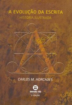 Imagem de A EVOLUCAO DA ESCRITA - HISTORIA ILUSTRADA  BROCHURA  2ª EDICAO