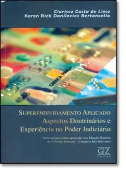 Imagem de SUPERENDIVIDAMENTO APLICADO: ASPECTOS DOUTRINARIOS E EXPERIENCIA NO PODER JUDICIARIO