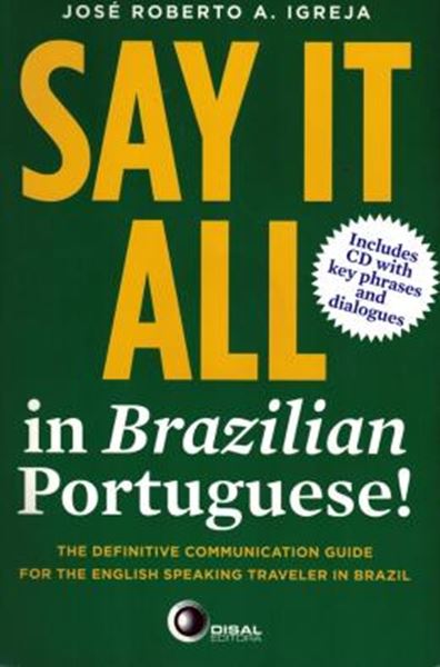 Picture of SAY IT ALL IN BRAZILIAN PORTUGUESE! - INCLUDES CD WITH KEY PHRASES AND DIALOGUES
