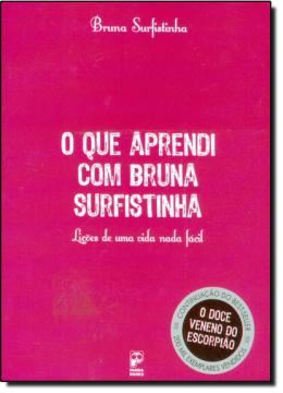 Imagem de QUE APRENDI COM BRUNA SURFISTINHA, O