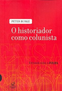 Imagem de HISTORIADOR COMO COLUNISTA, O