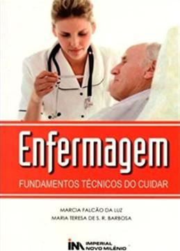 Imagem de ENFERMAGEM FUNDAMENTOS TECNICOS DO CUIDAR