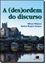 Imagem de (DES)ORDEM DO DISCURSO, A