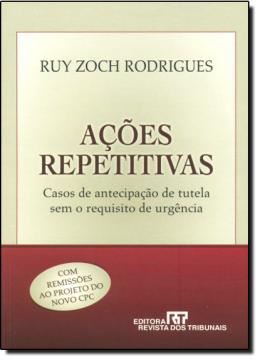 Imagem de ACOES REPETITIVAS - CASOS DE ANTECIPACAO DE TUTELA SEM O REQUISITO DE URGENCIA